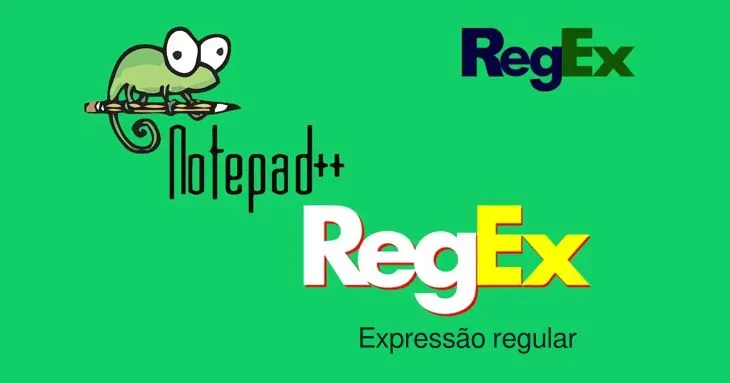 Localizar e substituir texto no Notepad++ usando Regex – Expressão Regular